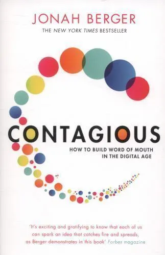 Contagious: How to Build Word of Mouth ..